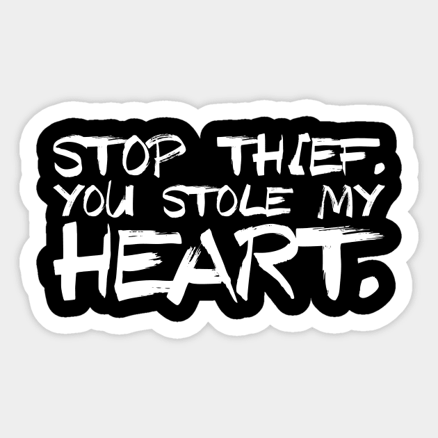 Stop Thief You Stole My Heart - Valentine's Day Sticker by biNutz